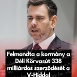 138315_Felmondta_a_kormany_a_Deli_Korvasut_338_milliardos_szerzodes